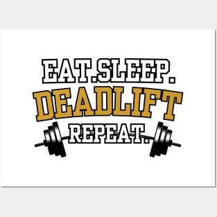 Eat.Sleep.Deadlift.Repeat Posters and Art